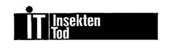 IT Insekten Tod