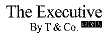 The Executive By T & Co.