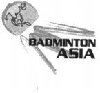 BADMINTON ASIA