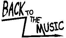 BACK TO THE MUSIC