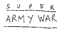 SUPER ARMY WAR