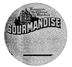 GOURMANDISE