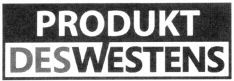 PRODUKT DESWESTENS