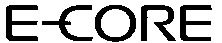 E-CORE