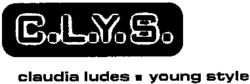 C.L.Y.S. claudia ludes . young style