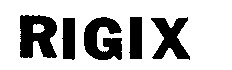 RIGIX