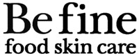 Be fine food skin care