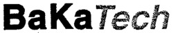 BaKaTech