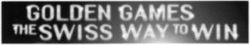 GOLDEN GAMES THE SWISS WAY TO WIN