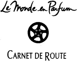 Le Monde en Parfum CARNET DE ROUTE