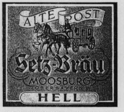ALTE POST Setz-Bräu MOOSBURG OBERBAYERN HELL