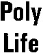 Poly Life