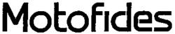 Motofides