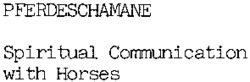 PFERDESCHAMANE Spiritual Communication with Horses