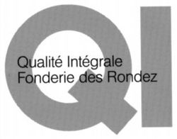 QI Qualité Intégral Fonderie des Rondez