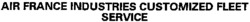 AIR FRANCE INDUSTRIES CUSTOMIZED FLEET SERVICE