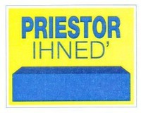 PRIESTOR IHNED'