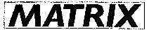 MATRIX