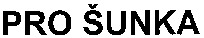 PRO SUNKA