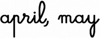 april, may