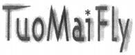 TuoMaiFly