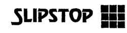 SLIPSTOP