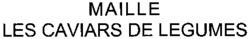 MAILLE LES CAVIARS DE LEGUMES