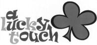 a lucky touch