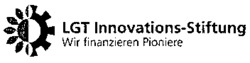 LGT Innovations-Stiftung Wir finanzieren Pioniere