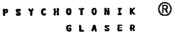 PSYCHOTONIK GLASER