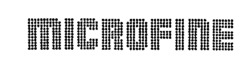 MICROFINE
