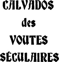 CALVADOS des VOUTES SÉCULAIRES