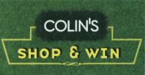 COLIN'S SHOP & WIN