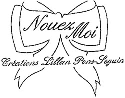 Nouez Moi Créations Lillan Pons-Seguin