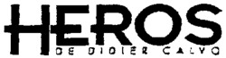 HEROS DE DIDIER CALVO