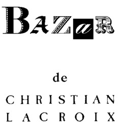 BAZaR de CHRISTIAN LACROIX