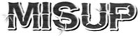 MISUP