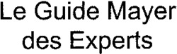 Le Guide Mayer des Experts