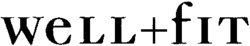 WELL + FIT