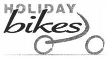 HOLIDAY bikes