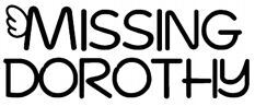 MISSING DOROTHY