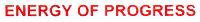 ENERGY OF PROGRESS