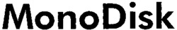 MonoDisk