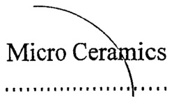 Micro Ceramics