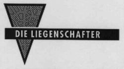 DIE LIEGENSCHAFTER