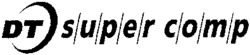 DT super comp