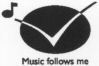 Music follows me