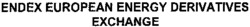 ENDEX EUROPEAN ENERGY DERIVATIVES EXCHANGE