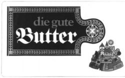 die gute Butter