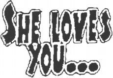 SHE LOVES YOU...